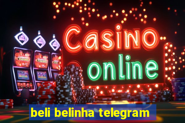 beli belinha telegram